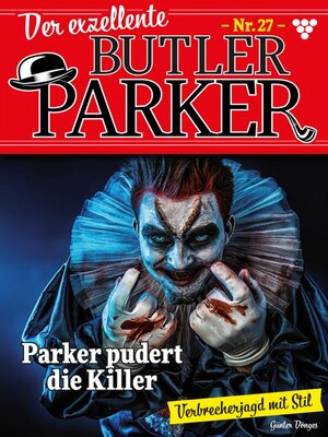 cover image of Der exzellente Butler Parker 27 – Kriminalroman